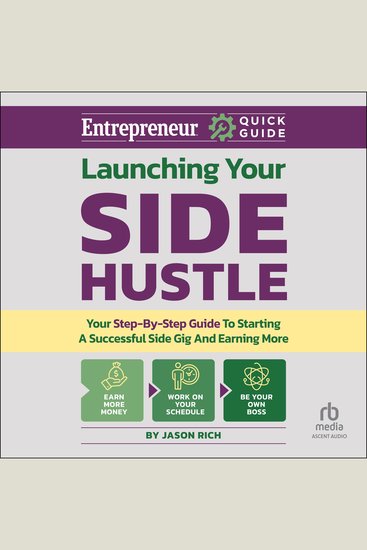 Launching Your Side Hustle - Your Step-by-Step Guide to Starting a Successful Side Gig and Earning More - cover
