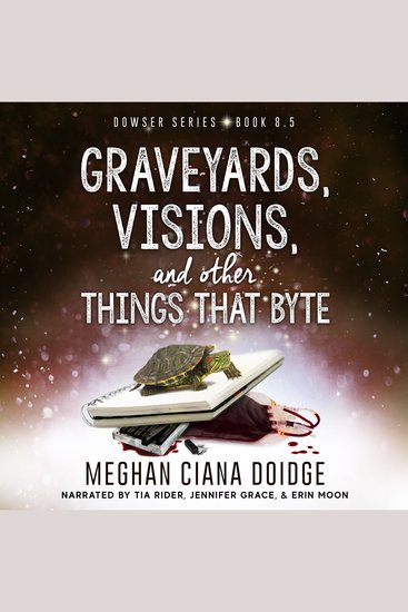 Graveyards Visions and Other Things that Byte (Dowser 85) - cover