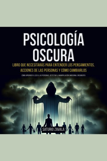 Psicología oscura: Libro que Necesitarás para Entender los Pensamientos Acciones de las Personas y Cómo Cambiarlos (Cómo aprender a leer a las personas detectar la manipulación emocional encubierta) - cover