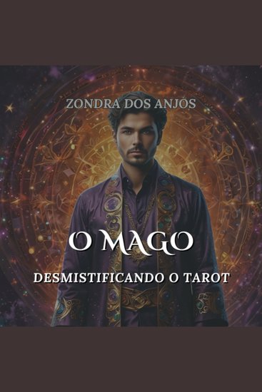 O Mago - Desmistificando o Tarot - Arcanos Maiores - cover