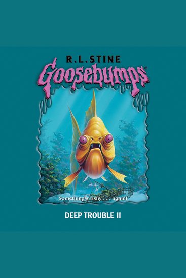 Deep Trouble II (Goosebumps #58) - cover