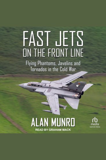 Fast Jets on the Front Line - Flying Phantoms Javelins and Tornados in the Cold War - cover