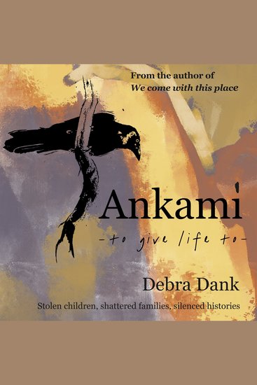 Ankami - Stolen children shattered families silenced histories - cover