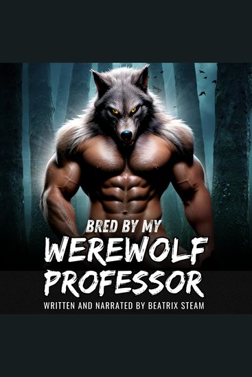 Bred by my Werewolf Professor - Spicy Monster Breeding Romance Smut Short Story - cover