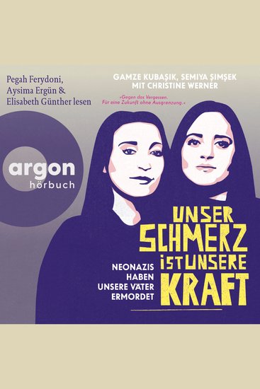 Unser Schmerz ist unsere Kraft - Neonazis haben unsere Väter ermordet (Ungekürzte Lesung) - cover