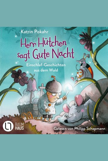 Herr Hütchen sagt Gute Nacht - Einschlaf-Geschichten aus dem Wald - Herr Hütchen Teil 1 (Ungekürzt) - cover