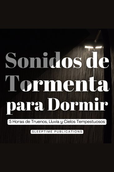 Sonidos de Tormenta para Dormir - 5 Horas de Truenos Lluvia y Cielos Tempestuosos - cover