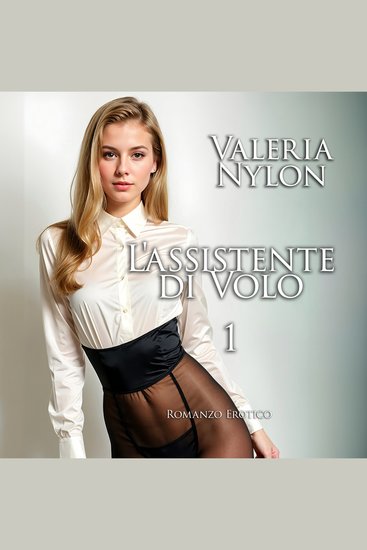 L'Assistente di Volo 1 | Romanzo Erotico - cover