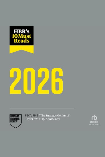 HBR's 10 Must Reads 2026 - The Definitive Management Ideas of the Year from Harvard Business Review (featuring "The Strategic Genius of Taylor Swift" by Kevin Evers) - cover
