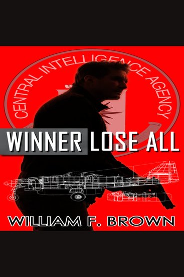 Winner Lose All - An Ed Scanlon Spy vs Spy CIA Thriller - cover