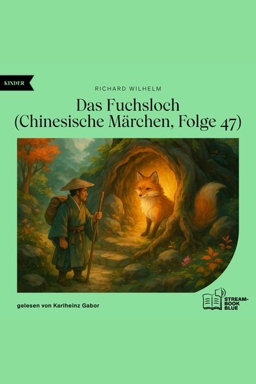 Das Fuchsloch (Chinesische Märchen Folge 47) - cover