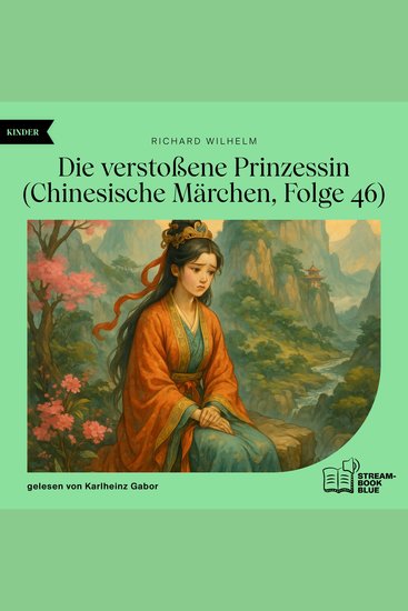 Die verstoßene Prinzessin (Chinesische Märchen Folge 46) - cover