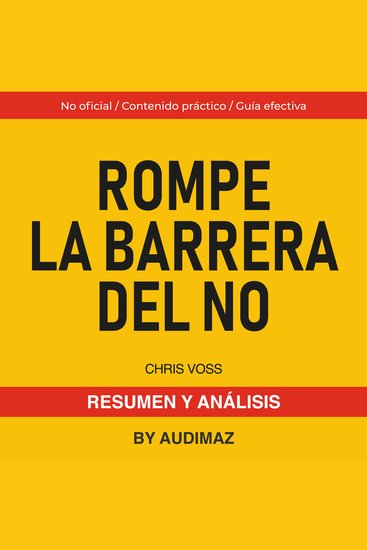 Resumen y Análisis de Rompe la Barrera del No de Chris Voss - cover
