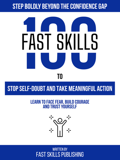 Step Boldly Beyond The Confidence Gap - 100 Fast Skills To Stop Self-Doubt And Take Meaningful Action - cover