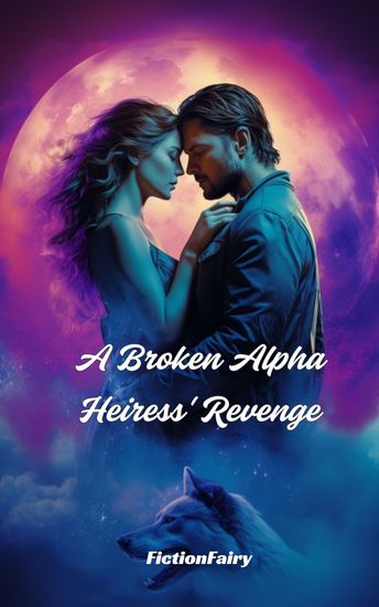 A Broken Alpha Heiress' Revenge - cover