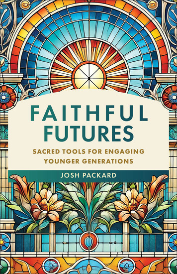 Faithful Futures - Sacred Tools for Engaging Younger Generations - cover