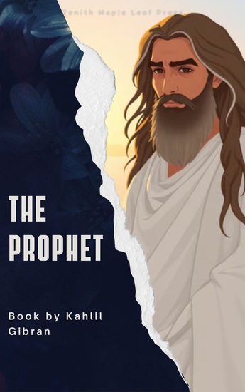 The Prophet - A Timeless Masterpiece of Love Wisdom and Spiritual Reflection - cover