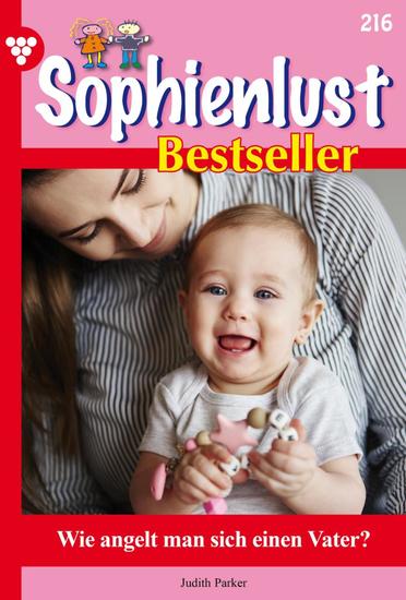 Wie angelt man sich einen Vater? - Sophienlust Bestseller 216 – Familienroman - cover