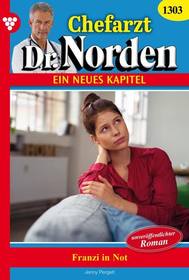 Franzi in Not - Chefarzt Dr Norden 1303 – Arztroman - cover