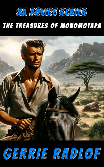 The Treasures of Monomotapa - An SA Police Series Suspense Story Book 5 - cover