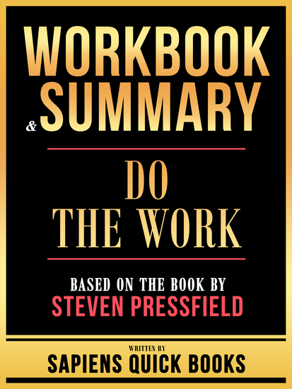Workbook & Summary - Do The Work - Based On The Book By Steven Pressfield - cover