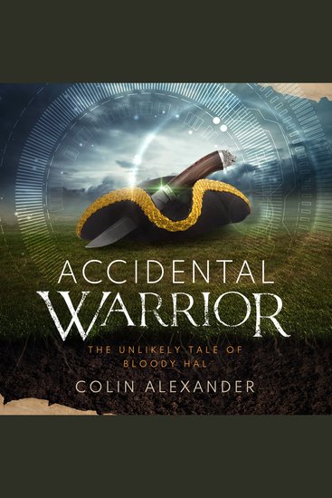 Accidental Warrior: The Unlikely Tale of Bloody Hal - cover