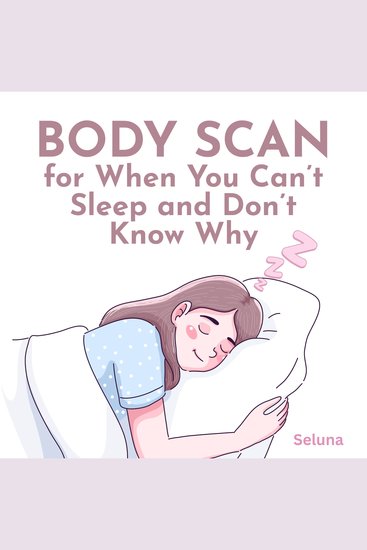 Body Scan for When You Can’t Sleep and Don’t Know Why - cover