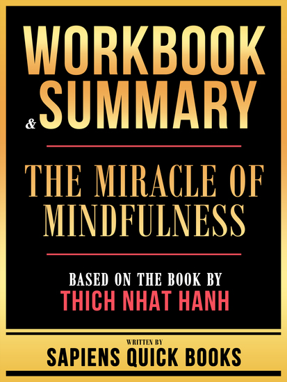 Workbook & Summary - The Miracle Of Mindfulness - Based On The Book By Thich Nhat Hanh - cover