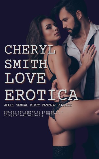 Love Erotica - Adult Sexual Dirty Fantasy Romance - cover