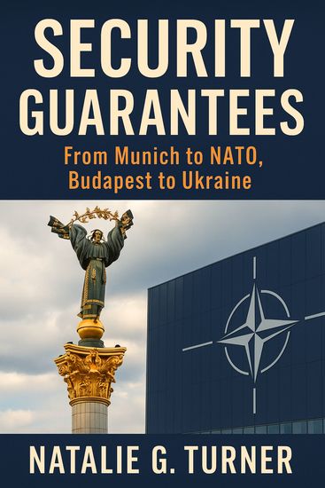 Security Guarantees - From Munich to NATO Budapest to Ukraine - cover