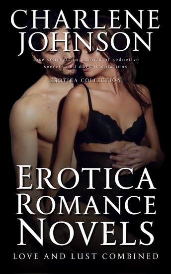 Erotica Romance Novels - Love and Lust Combined - cover