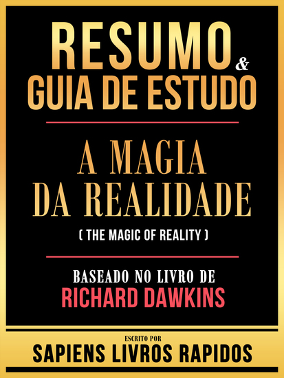 Resumo & Guia De Estudo - A Magia Da Realidade (The Magic Of Reality) - Baseado No Livro De Richard Dawkins - cover