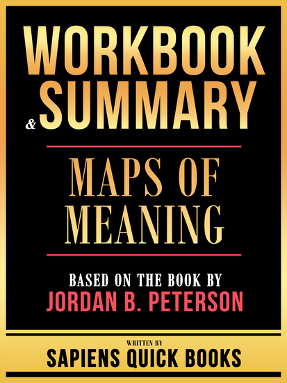 Workbook & Summary - Maps Of Meaning - Based On The Book By Jordan B Peterson - cover