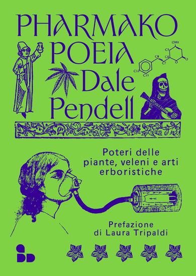 Pharmako Poeia - Poteri delle piante veleni e arti erboristiche - cover