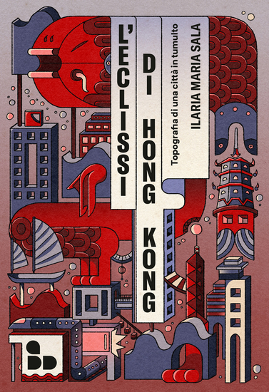 L'eclissi di Hong Kong - Topografia di una città in tumulto - cover