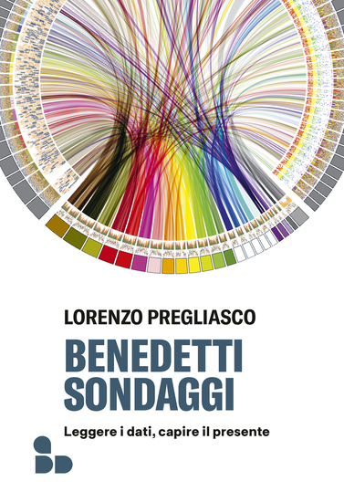 Benedetti sondaggi - Leggere i dati capire il presente - cover