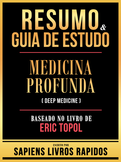 Resumo & Guia De Estudo - Medicina Profunda (Deep Medicine) - Baseado No Livro De Eric Topol - cover