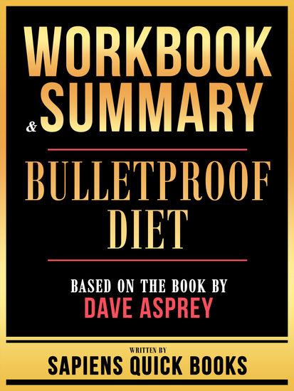 Workbook & Summary - Bulletproof Diet - Based On The Book By Dave Asprey - cover