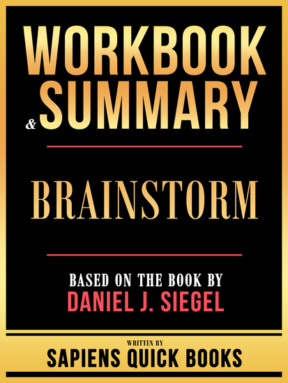 Workbook & Summary - Brainstorm - Based On The Book By Daniel J Siegel - cover