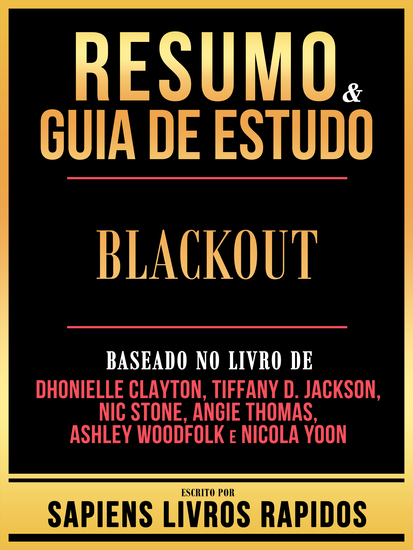 Resumo & Guia De Estudo - Blackout - Baseado No Livro De Dhonielle Clayton Tiffany D Jackson Nic Stone Angie Thomas Ashley Woodfolk E Nicola Yoon - cover