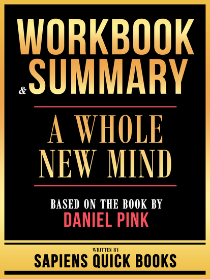 Workbook & Summary - A Whole New Mind - Based On The Book By Daniel Pink - cover