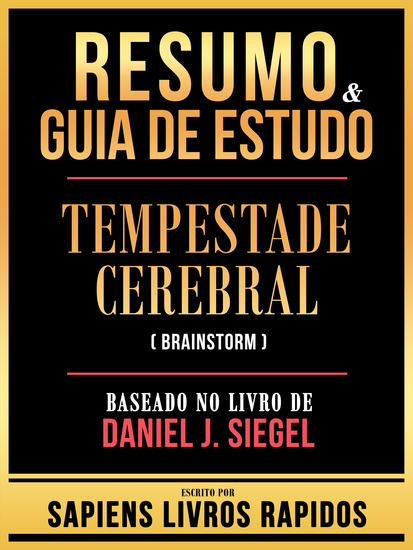 Resumo & Guia De Estudo - Tempestade Cerebral (Brainstorm) - Baseado No Livro De Daniel J Siegel - cover