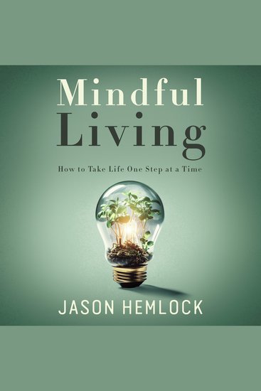 Mindful Living - How to Take Life One Step at a Time - cover