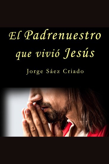 El Padrenuestro que vivió Jesús - cover