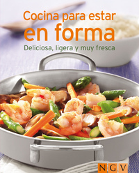 Cocinar para estar en forma - Nuestras 100 mejores recetas en un solo libro