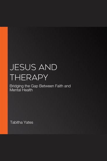 Jesus and Therapy - Bridging the Gap Between Faith and Mental Health - cover