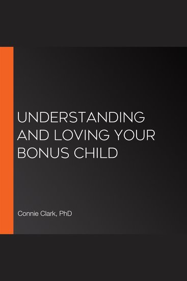 Understanding and Loving Your Bonus Child - cover