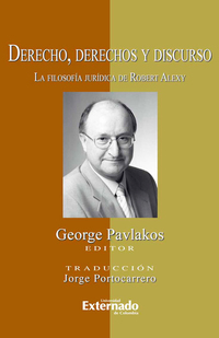 Derecho derechos y discurso La filosofía jurídica de Robert Alexy