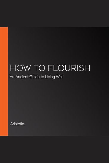 How to Flourish - An Ancient Guide to Living Well - cover