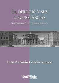 El derecho y sus circunstancias Nuevos ensayos de filosofía jurídica